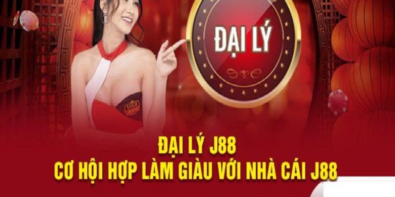 Đại lý J88 cơ hội hợp tác cùng nhà cái hàng đầu thị trường